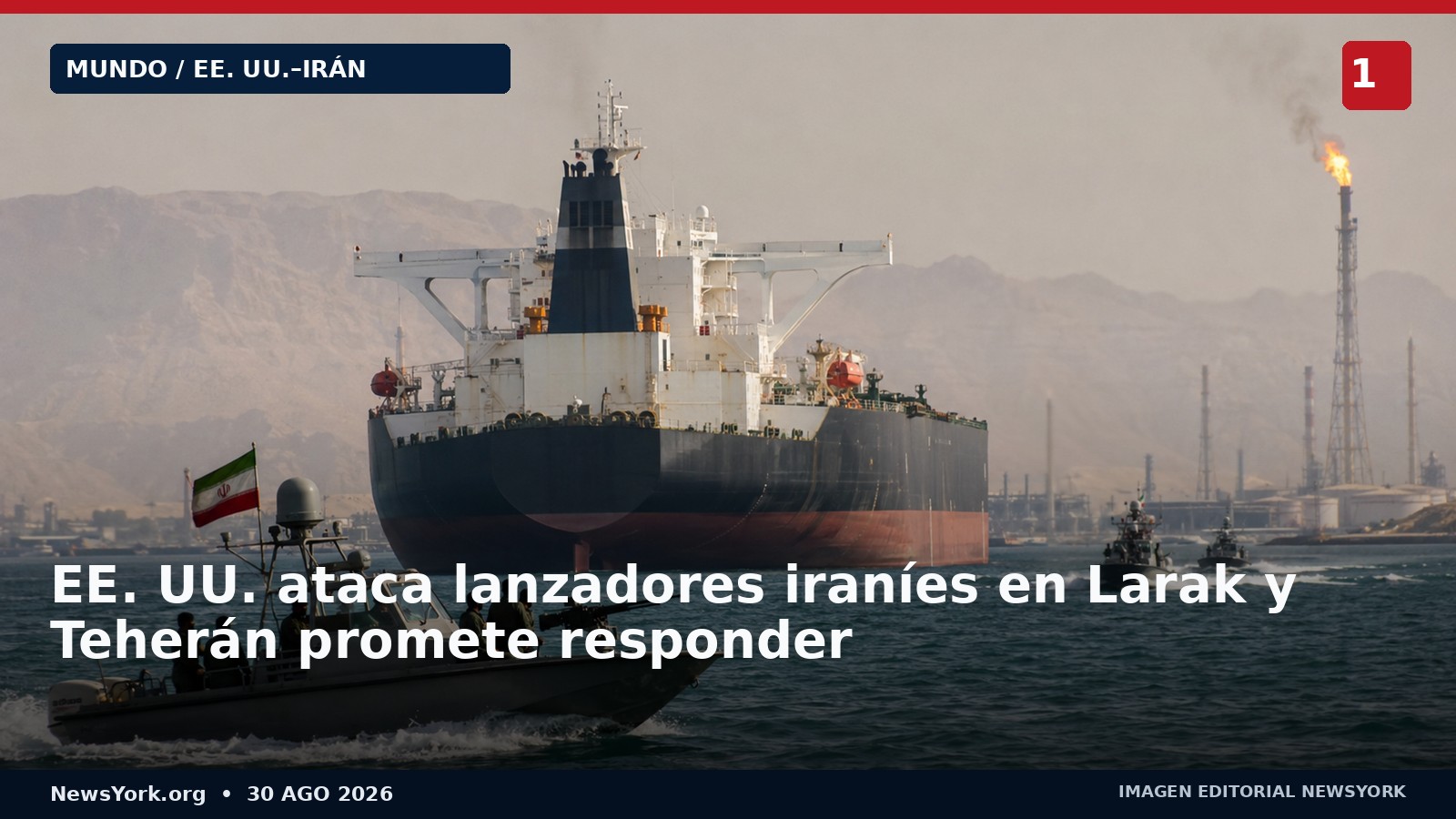 EE. UU. ataca lanzadores iraníes en Larak y Teherán promete responder
