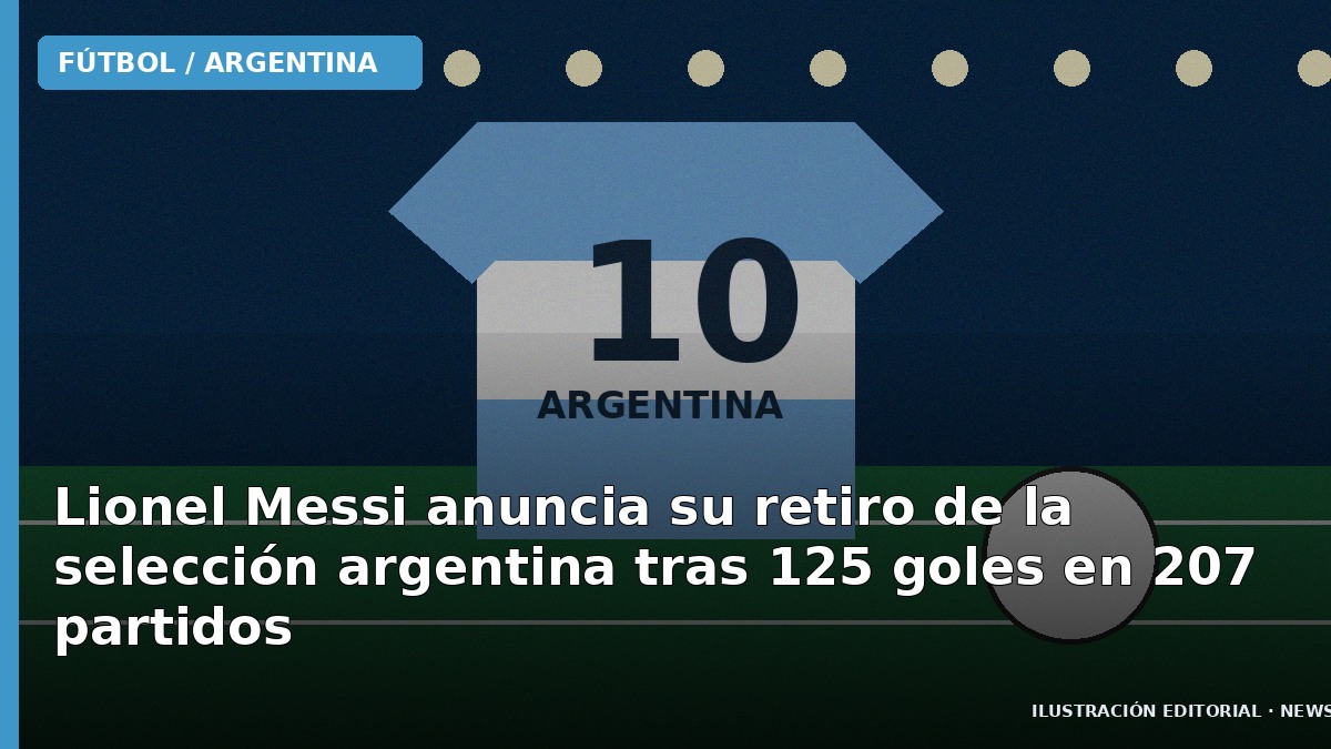 Lionel Messi anuncia su retiro de la selección argentina